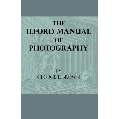 The Ilford Manual of Photography