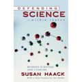 Defending Science-Within Reason: Between Scientism And Cynicism