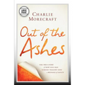 Out of the Ashes: The True Story of How One Man Turned Tragedy Into a Message of Safety