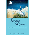 Beyond Rituals: Deepening Your Connection With The Divine