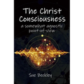 The Christ Consciousness: A Somewhat Agnostic Point-of-View