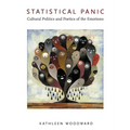 Statistical Panic: Cultural Politics and Poetics of the Emotions