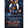Sea Dragon's Command: Royal Dragon Shifters of Morocco #3: A Red Letter Hotel Paranormal Romance
