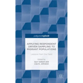 Applying Respondent Driven Sampling to Migrant Populations: Lessons from the Field