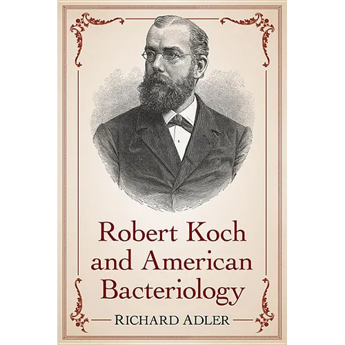 Robert Koch and American Bacteriology