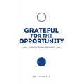 Grateful for the Opportunity: A Journey Through Self-Growth