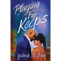 Playing For Keeps