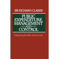 Public Expenditure, Management and Control: The Development of the Public Expenditure Survey Committee (Pesc)