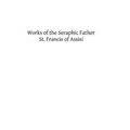 Works of the Seraphic Father St. Francis of Assisi