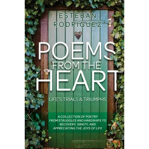 Poems from the Heart: Life's Trials and Triumphs
