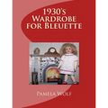 1930 Wardrobe for Bleuette: and other 11" dolls
