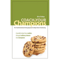 Coach Your Champions: The Transformational Giving Approach to Major Donor Fundraising