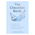 The Checklist Book: Set Realistic Goals, Celebrate Tiny Wins, Reduce Stress and Overwhelm, and Feel Calmer Every Day (the Benefits of a Daily Checklis