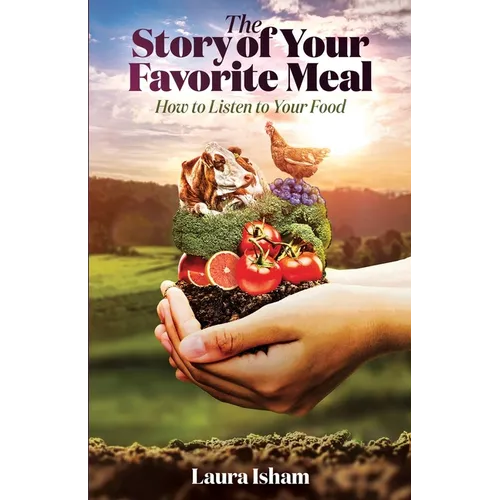 The Story of Your Favorite Meal: How to Listen to Your Food