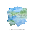 Hope for Recovery: Stories of Healing from Eating Disorders