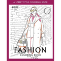 FASHION COLORING BOOK - Vol.1: A Street-Style Coloring Book for fashion lovers