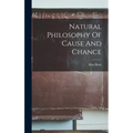 Natural Philosophy Of Cause And Chance