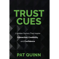 Trust Cues: 7 Hidden Factors That Inspire Connection, Credibility, and Confidence