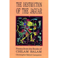 Destruction of the Jaguar: From the Books of Chilam Balam
