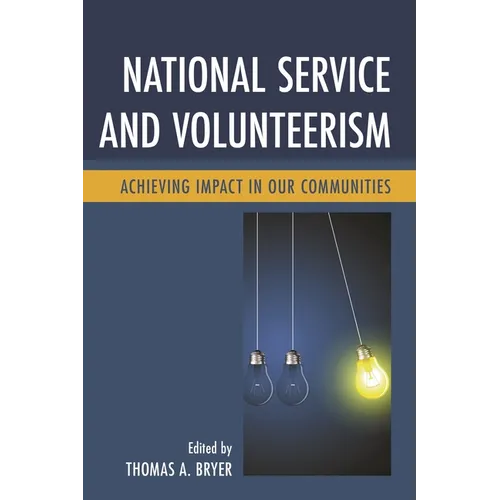 National Service and Volunteerism: Achieving Impact in Our Communities