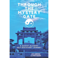 Through the Mystery Gate: A Daoist Alchemy Self-Discovery Journey