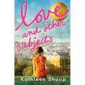 Love and Other Subjects
