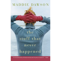 The Stuff That Never Happened