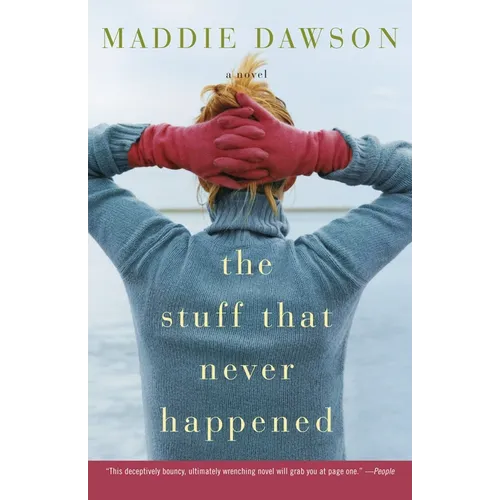 The Stuff That Never Happened