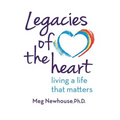 Legacies of the Heart: Living a Life That Matters