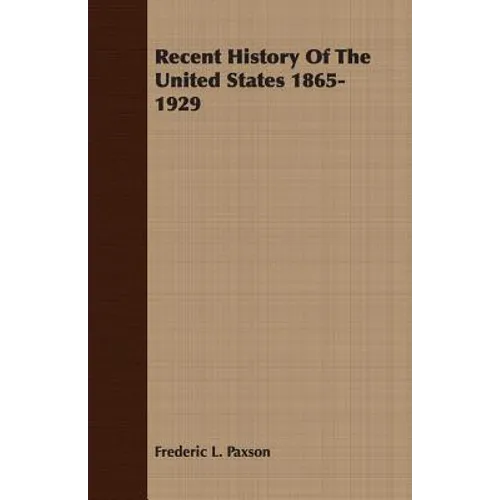 Recent History Of The United States 1865-1929