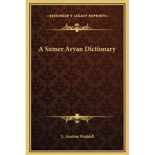 A Sumer Aryan Dictionary