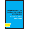 Arabic Astronomical and Astrological Sciences in Latin Translation: A Critical Bibliography
