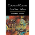 Culture and Customs of the Sioux Indians