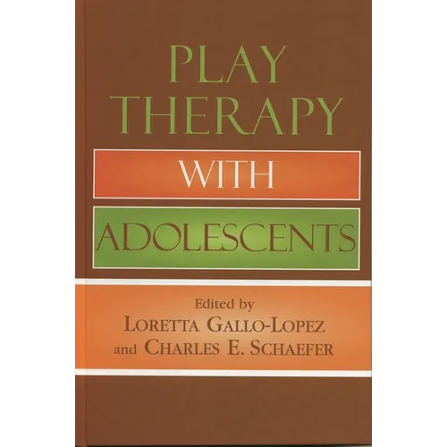Play Therapy with Adolescents