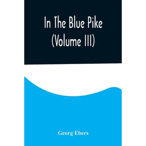 In The Blue Pike (Volume III)