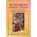 The Faerie Queene as Children's Literature: Victorian and Edwardian Retellings in Words and Pictures