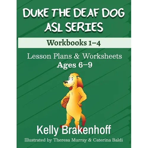 Duke the Deaf Dog ASL Series Ages 6-9: Lesson Plans & Worksheets Workbooks 1-4