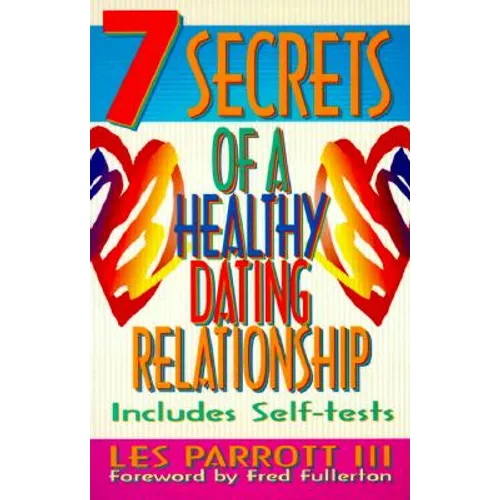 7 Secrets of a Healthy Dating Relationship