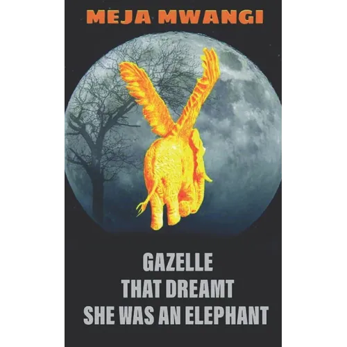 Gazelle: That Dreamt She Was An Elephant