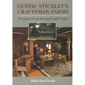 Gustav Stickley's Craftsman Farms: The Quest for an Arts and Crafts Utopia