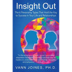 Insight Out: The 6 Personality Types That Hold the Key to Success in Your Life and Relationships - Paperback