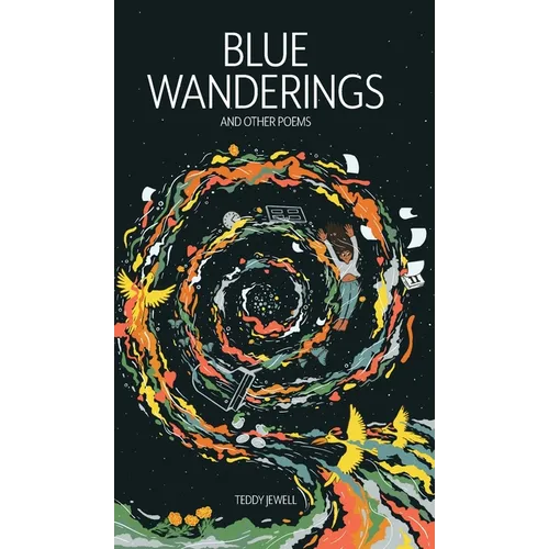 Blue Wanderings: And Other Poems