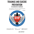Traumas and Suicide Prevention: For Warriors by Warriors