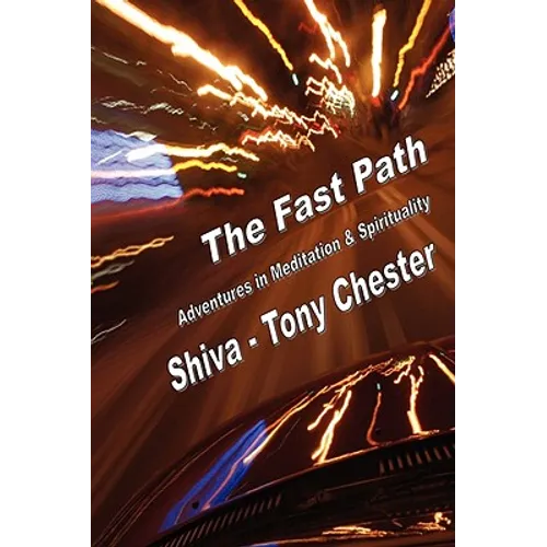 The Fast Path - Adventures in Meditation & Spirituality