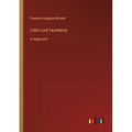 Little Lord Fauntleroy: in large print