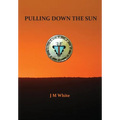 Pulling Down the Sun: The Pueblos, the Great Houses and the Cliff Dwellings