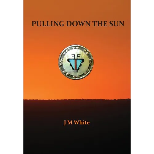 Pulling Down the Sun: The Pueblos, the Great Houses and the Cliff Dwellings