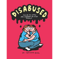 Disabused: Facing my CPTSD and learning to love myself