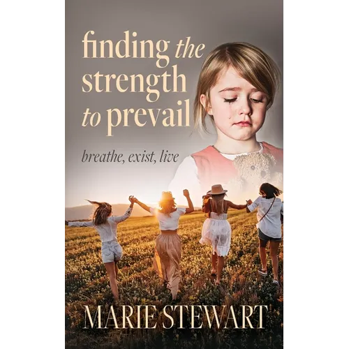 Finding the Strength to Prevail: Breath, exist, live