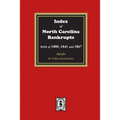 Index to North Carolina Bankrupts, Acts of 1800, 1841, and 1867